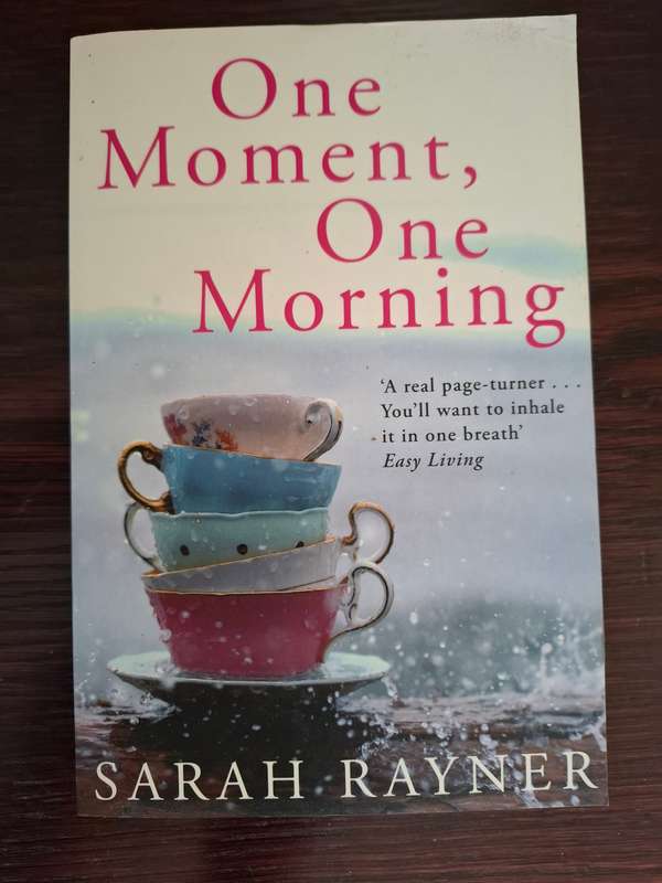 One Moment, One Morning : Sarah Rayner  (Paperback)