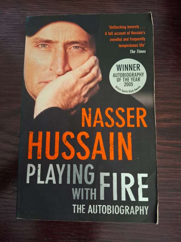 Playing with Fire - The Autobiography : Nasser Hussain  (Paperback)