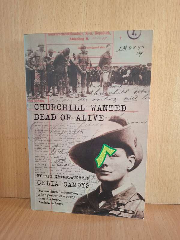 Churchill Wanted Dead or Alive by His Granddaughter Celia Sandys  (Paperback)