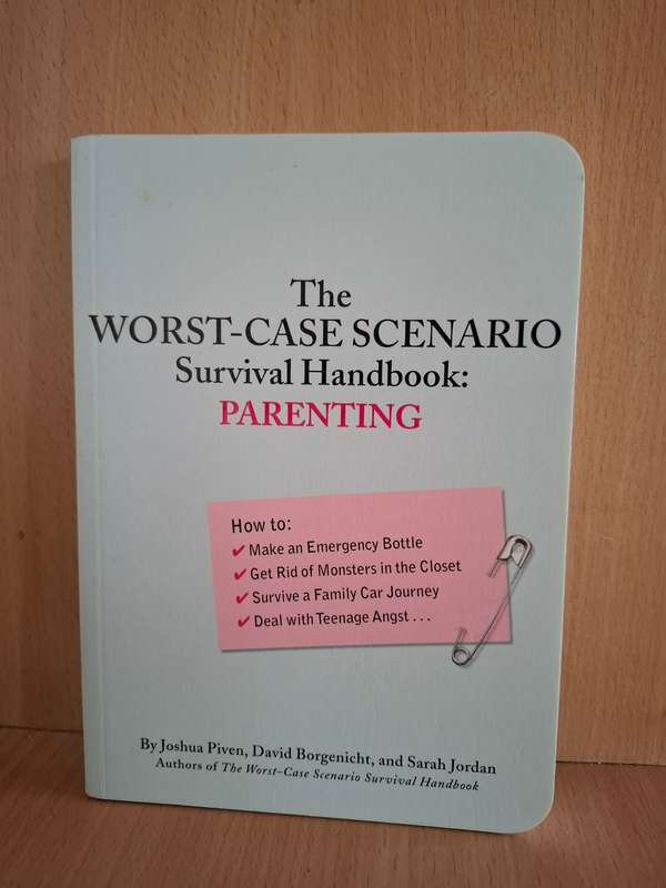 The Worst-Case Scenario Survival Handbook: Parenting: Joshua Piven, David Borgenicht  (Paperback)