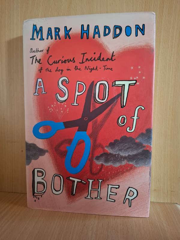 A Spot of Bother : Mark Haddon  (Hardcover)
