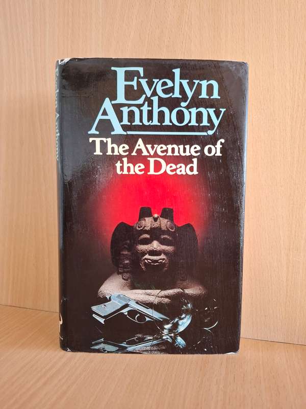 The Avenue of the Dead : Evelyn Anthony  (Hardcover)