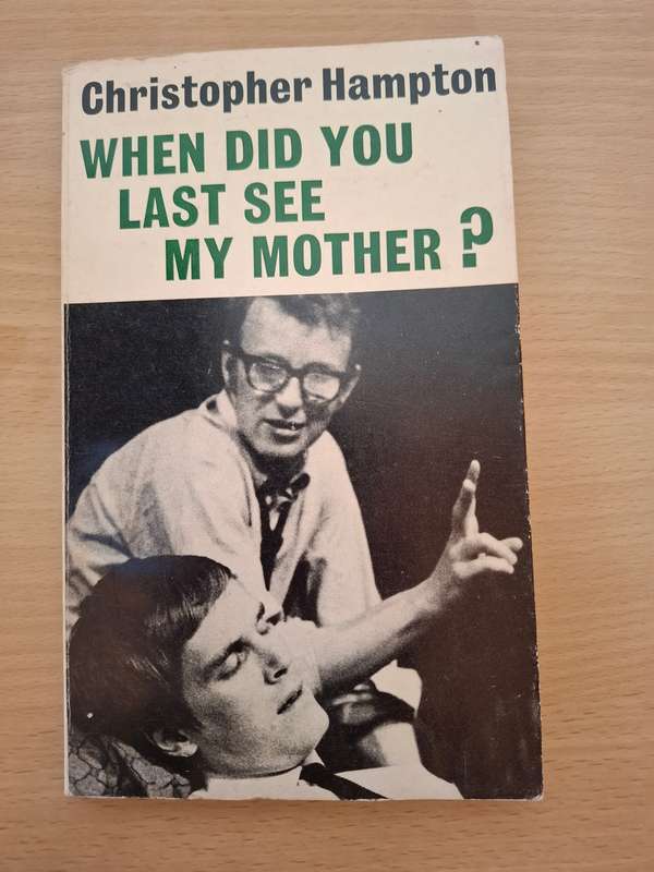 When Did You Last See My Mother?  Christopher Hampton  (Paperback)
