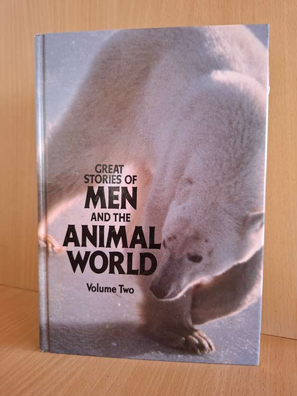 Great Stories of Men and The Animal World Volume Two (Hardcover)