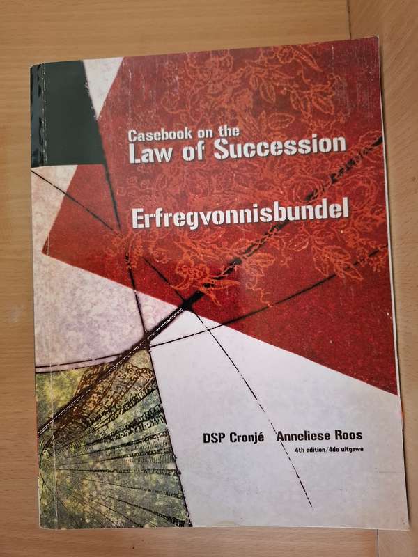 Casebook on the Law of Succession, Erfreg vonnisbundel - DSP Cronje, Anneliese Roos, 4th Edition