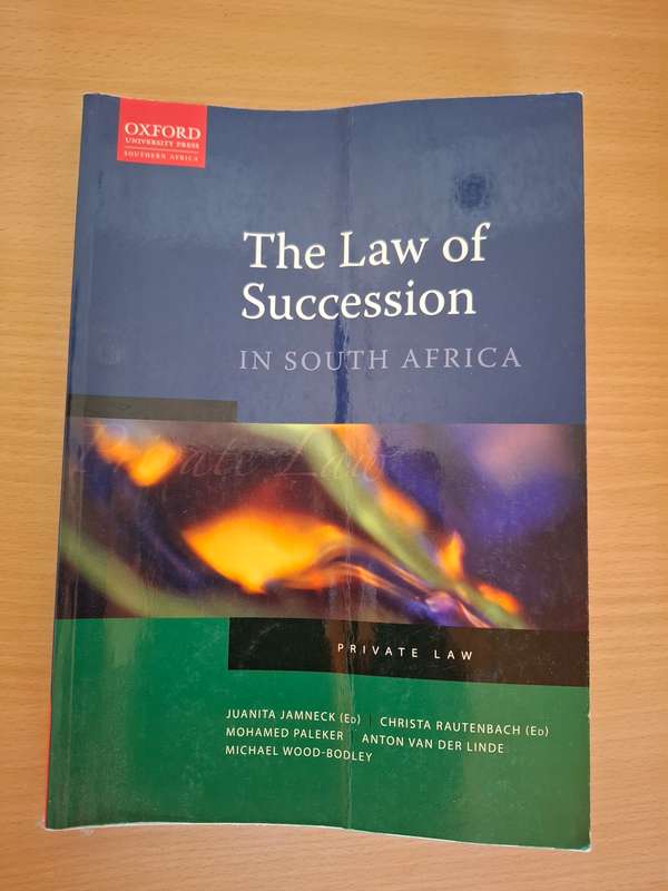 Oxford - The Law of Succession in South Africa - Private Law : Juanita Jamneck, M. Wood-Bodley