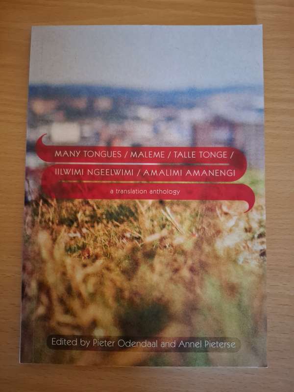 Many Tongues/Maleme/Talle Tonge- Edited by Pieter Odendaal and Annel Pieterse (Paperback)