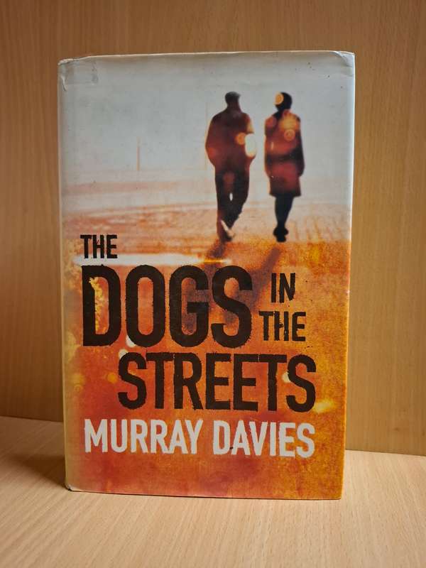 The Dogs in The Street : Murray Davies  (Hardcover)
