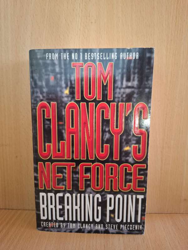 Tom Clancy`s Net Force - Breaking Point created by Tom Clancy and Steve Pieczenik (Paperback)