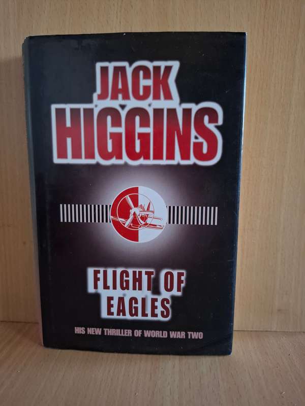 Flight of Eagles : Jack Higgins  (Hardcover)