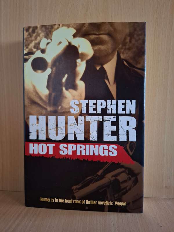 Hot Springs : Stephen Hunter  (Hardcover)