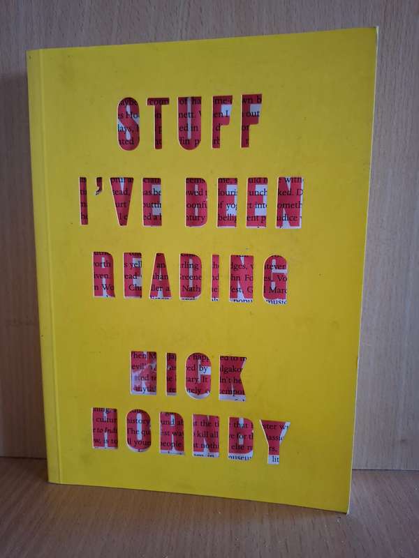Stuff I`ve Been Reading : Nick Hornby (Paperback)