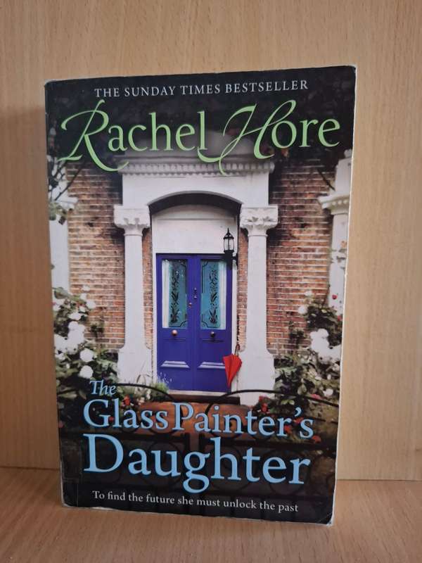 The Glass Painter`s Daughter : Rachel Hore  (Paperback)