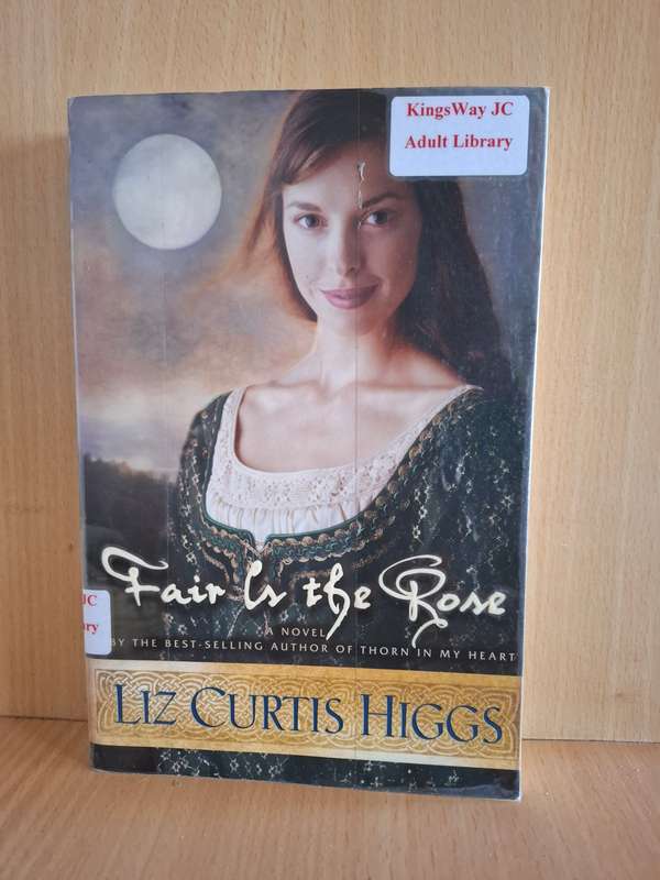 Fair is the Rose: Liz Curtis Higgs (Paperback)