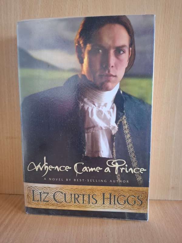 Whence Came a Prince : Liz Curtis Higgs (Paperback)