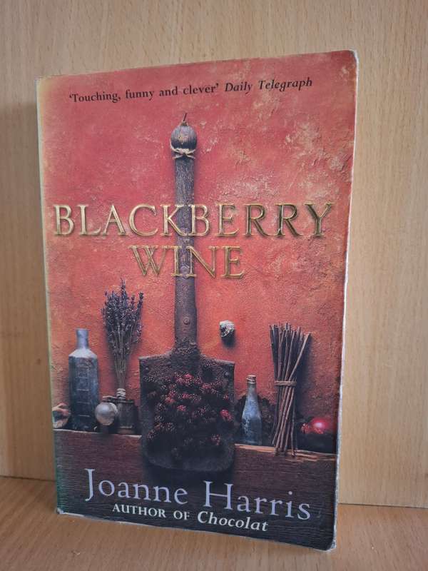 Blackberry Wine by Joanne Harris  (Paperback)