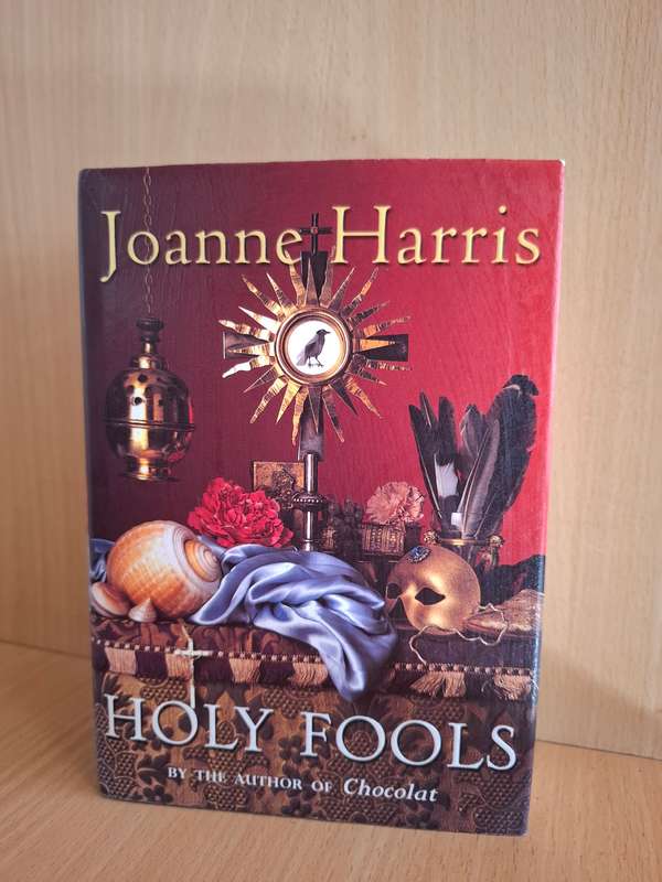 Holy Fools by Joanne Harris  (Hardcover)