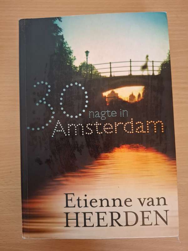 30 Nagte in Amsterdam : Etienne van Heerden