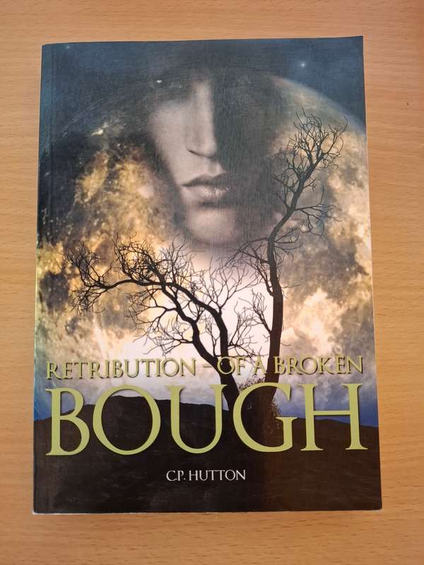 Retribution of a Broken Bough : C.P. Hutton (Paperback)