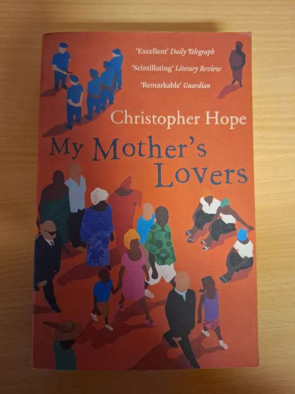 My Mother`s Lovers by Christopher Hope (Paperback)