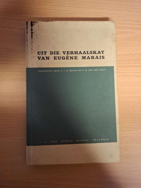 Uit die Verhaalskat van Eugene Marais : T.J.R. Botha en P.D. van de Walt