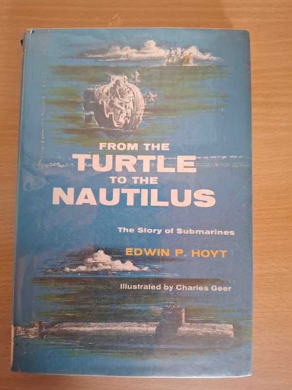From the Turtle to the Nautilus : Edwin P. Hoyt  (Hardcover)
