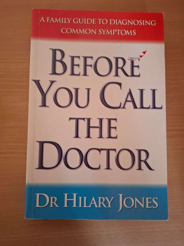 Before You Call the Doctor : Dr Hilary Jones (Paperback)