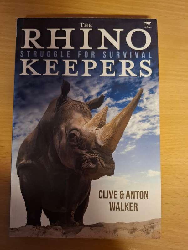 The Rhino Keepers - Struggle for Survival: Clive & Anton Walker (Paperback)