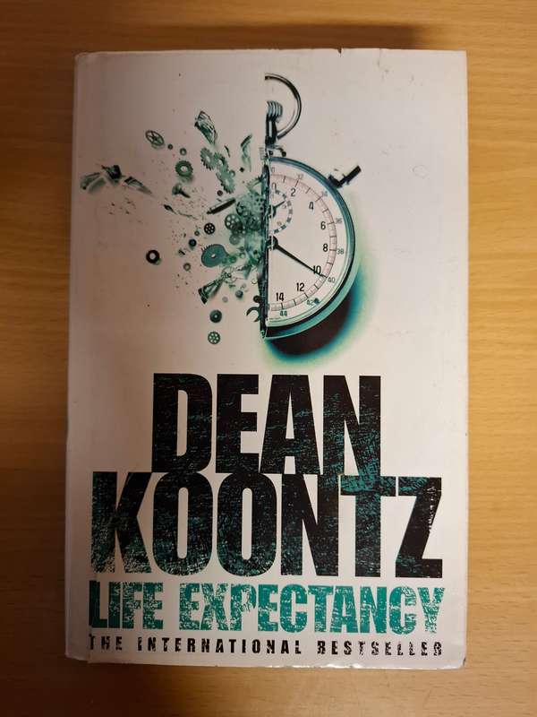 Life Expectancy: Dean Koontz (Hardcover)