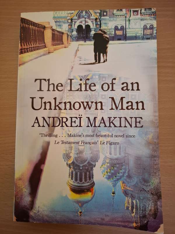 The Life of an Unknown Man : Andrei Makine  (Paperback)