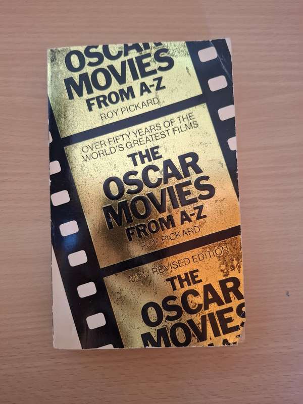 The Oscar Movies From A-Z  : Roy Pickard (Paperback)