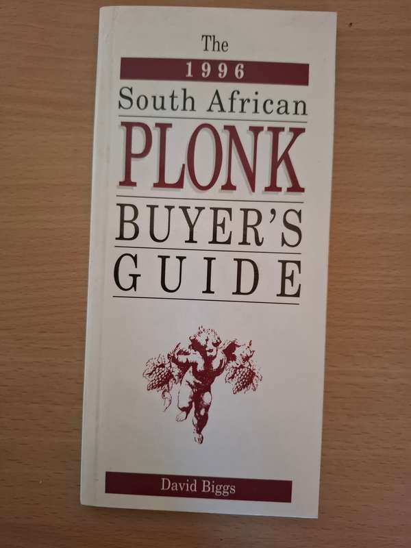 The 1996 South African Plonk Buyer`s Guide : David Biggs  (Paperback)