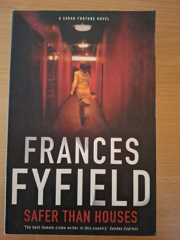 Safer than Houses: Frances Fyfield (Paperback)