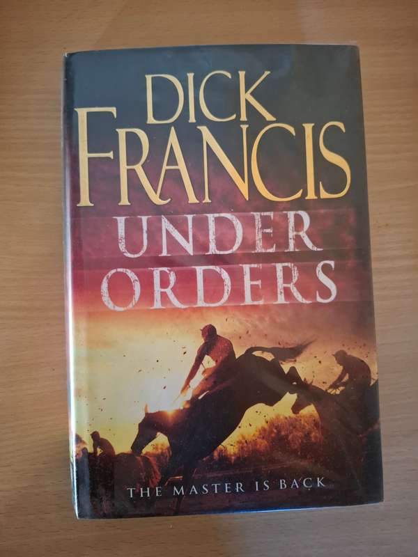 Under Orders: Dick Francis (Hardcover)