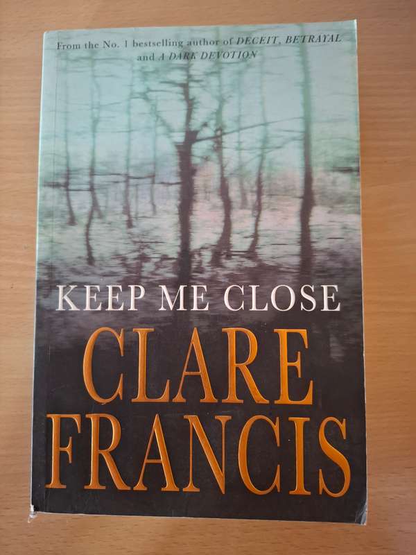 Keep Me Close : Clare Francis (Paperback)