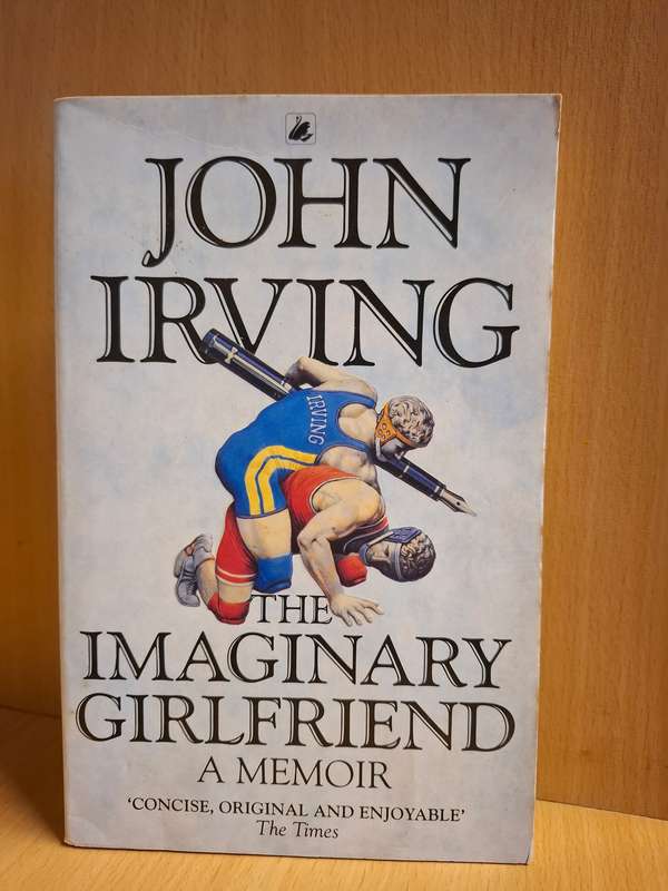 The Imaginary Girlfriend - A Memoir : John Irving  (Paperback)
