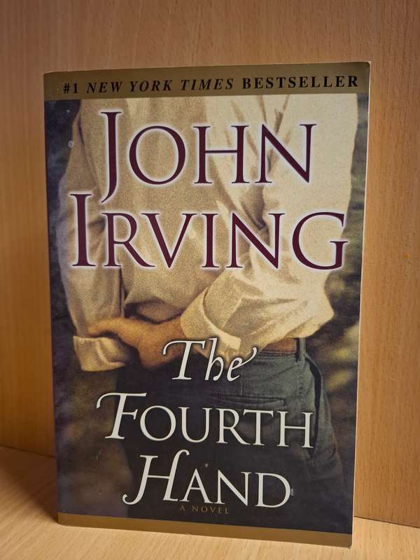 The Fourth Hand :  John Irving (Paperback)