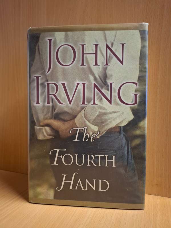The Fourth Hand:  John Irving (Hardcover)