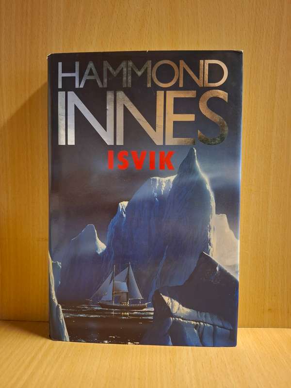 Isvik:  Hammond Innes (Hardcover)