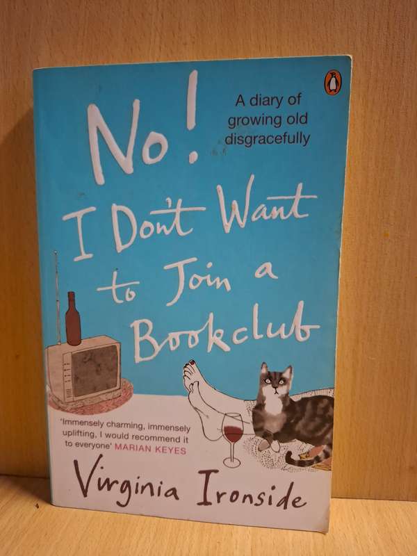 No! I Don`t Want to Join a Book club: Virginia Ironside (Paperback)