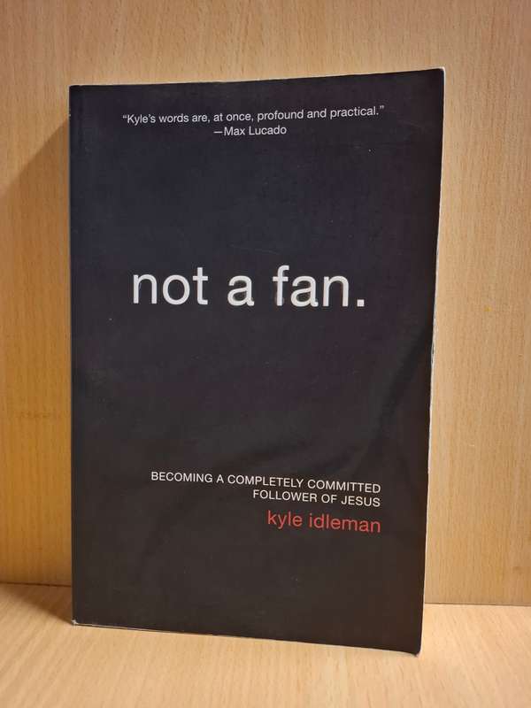 Not a Fan : Kyle Idleman  (Paperback)