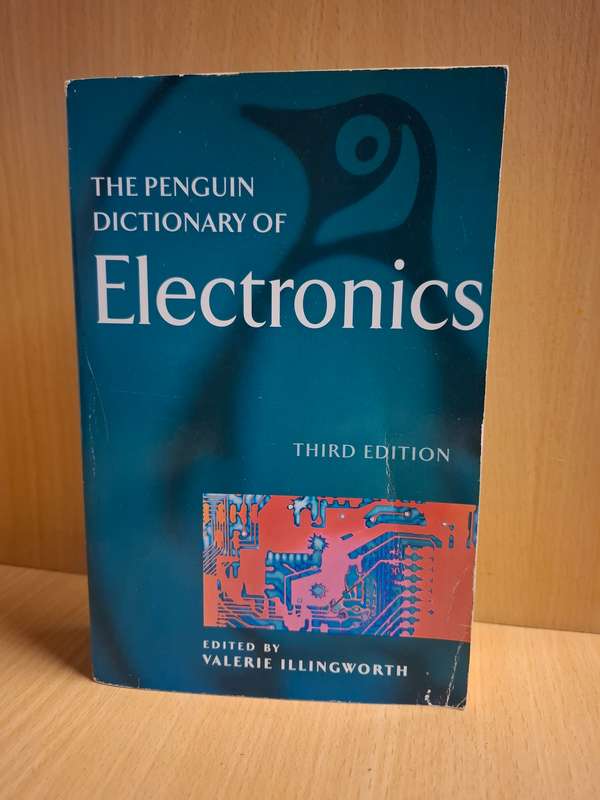 The Penguin Dictionary of Electronics Edited by Valerie Illingworth (Paperback)