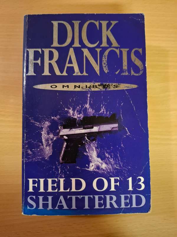 Field of 13/Shattered: Dick Francis (Paperback)