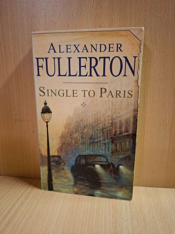 Single to Paris : Alexander Fullerton  (Paperback)