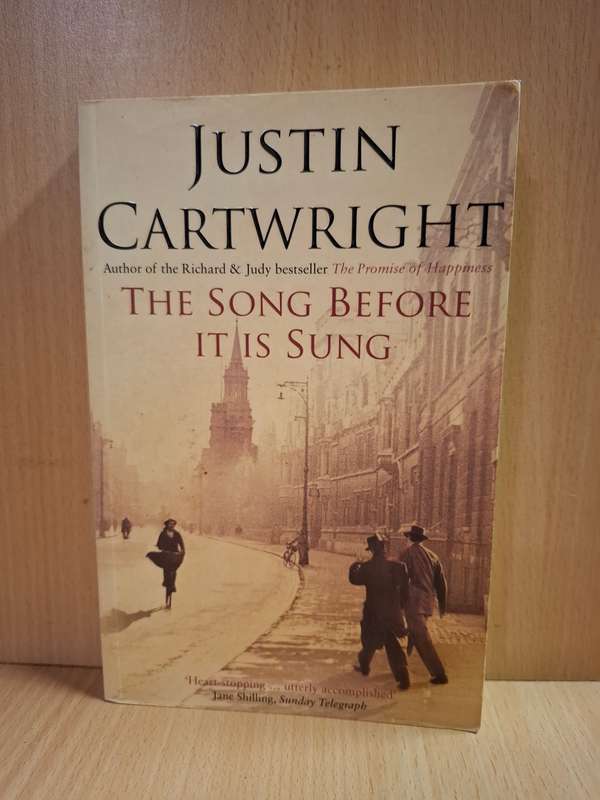 The Song Before It Is Sung: Justin Cartwright (Paperback)