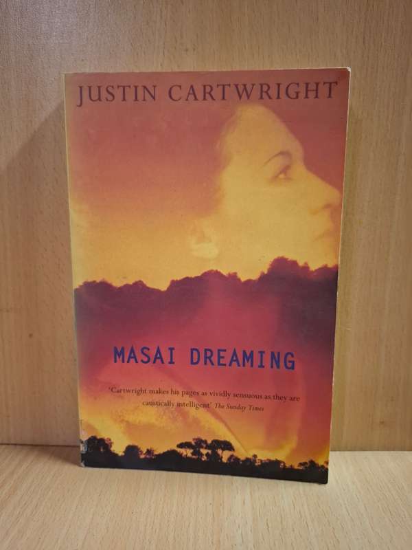 Masai Dreaming: Justin Cartwright (Paperback)