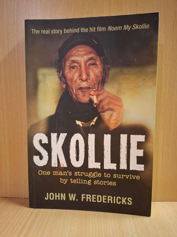 Skollie - One man`s struggle to survive by telling stories: John W. Fredericks (Paperback)