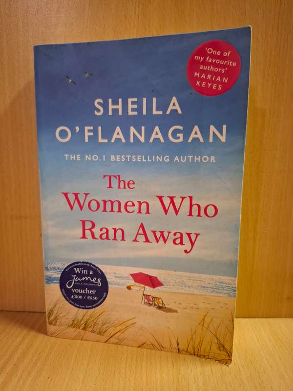 The Women Who Ran Away: Sheila O`Flanagan (Paperback)