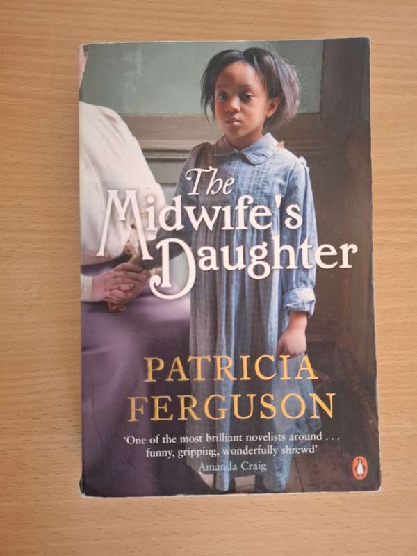 The Midwife`s Daughter : Patricia Ferguson (Paperback)