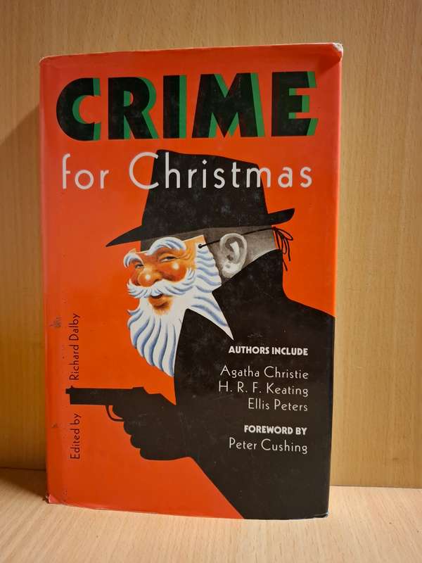 Crime for Christmas : Agatha Christie, H.R.F. Keating, Ellis Peters  (Hardcover)